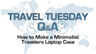 DIY Laptop Case for Travelers