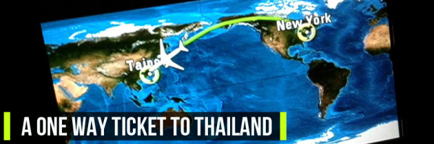 A One-Way Ticket to Thailand!