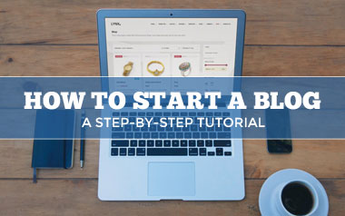 Tutorial: How to Start a Blog