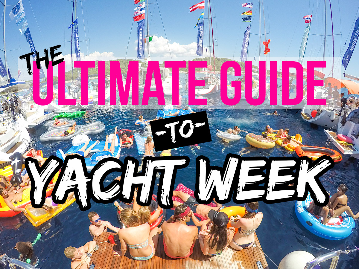The Ultimate Guide to Yacht Week Croatia