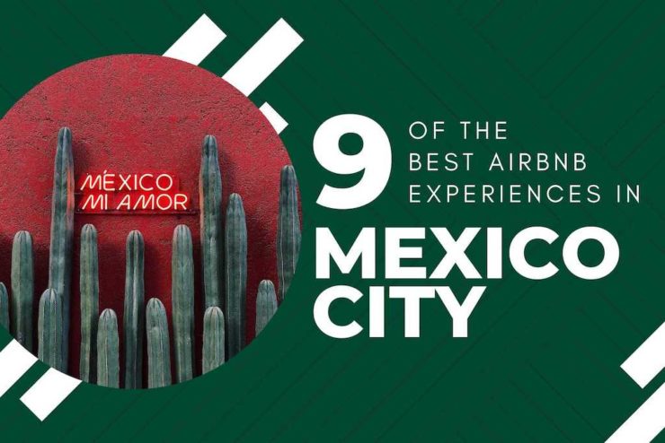 Best Airbnb Experiences in Mexico City