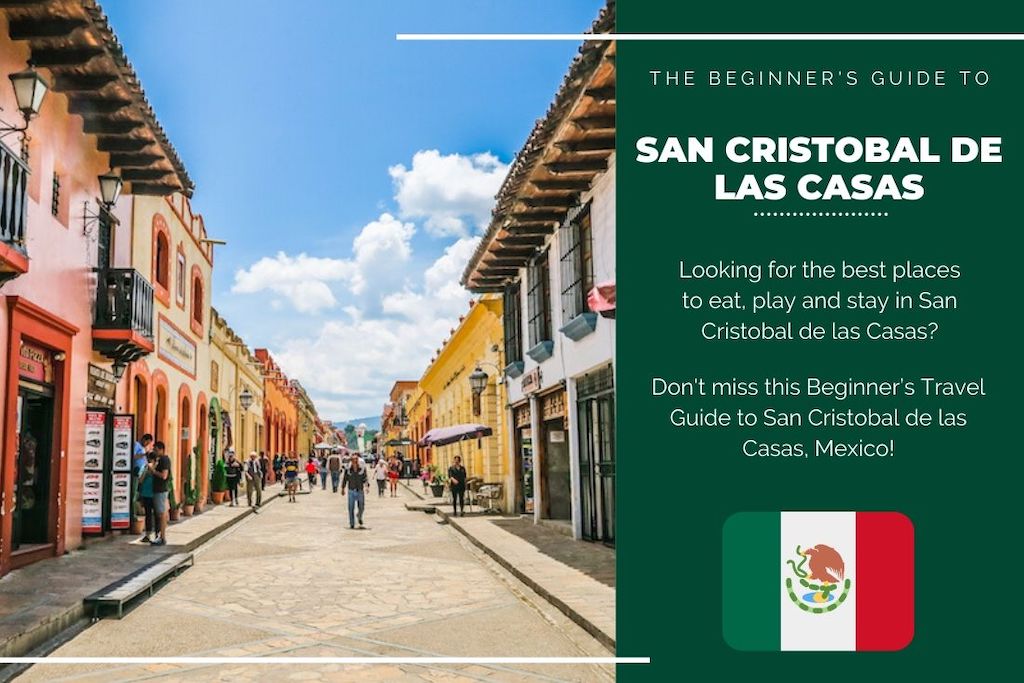 San Cristobal 101: The Beginner's Guide to San Cristobal de las Casas,  Mexico