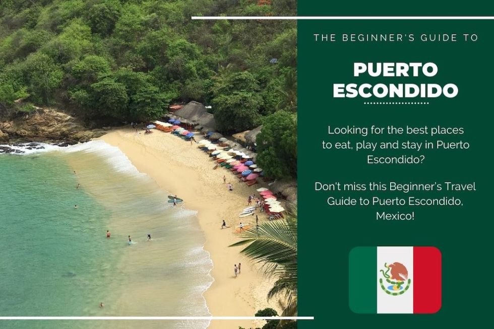 Puerto Escondido 101 The Beginner’s Guide to Puerto Escondido, Mexico