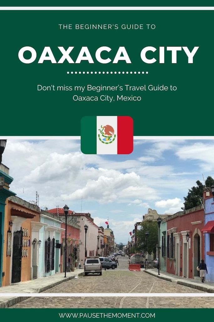 Oaxaca City Travel Guide Pinterest