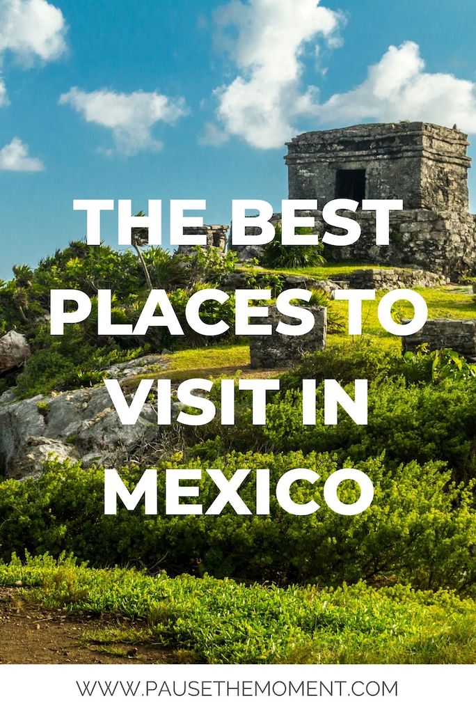 BEST PLACES TO VISIT IN MEXICO